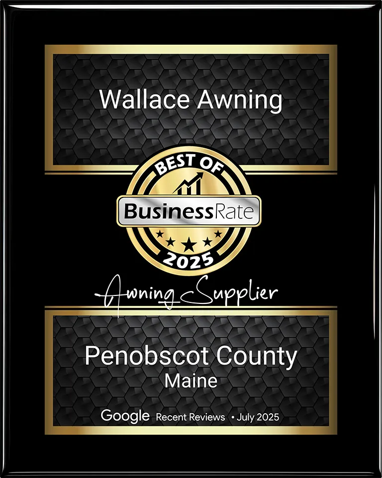 Wallace Awning - Best of BusinessRate 2025 - Penobscot County, Maine